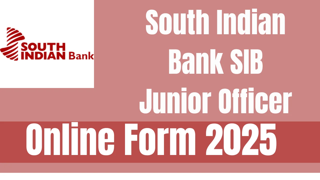 South Indian Bank SIB Junior Officer Online Form 2025