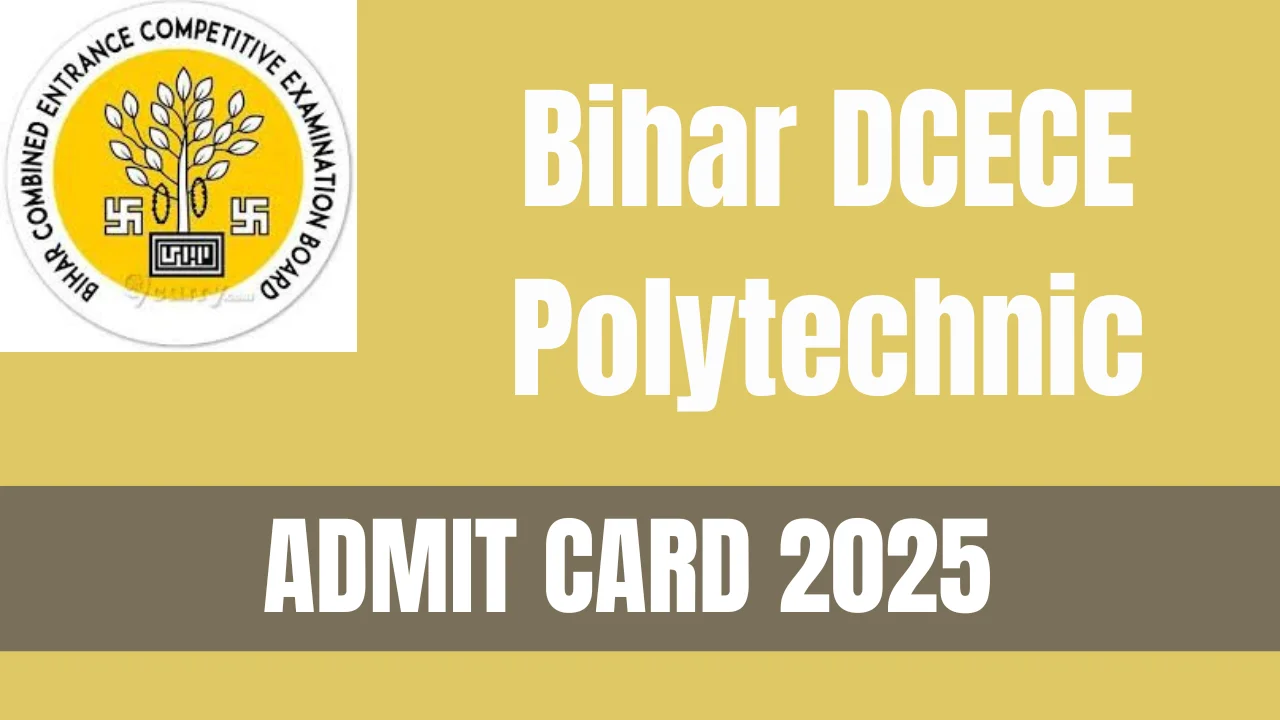 Bihar DCECE Polytechnic Admit Card 2025