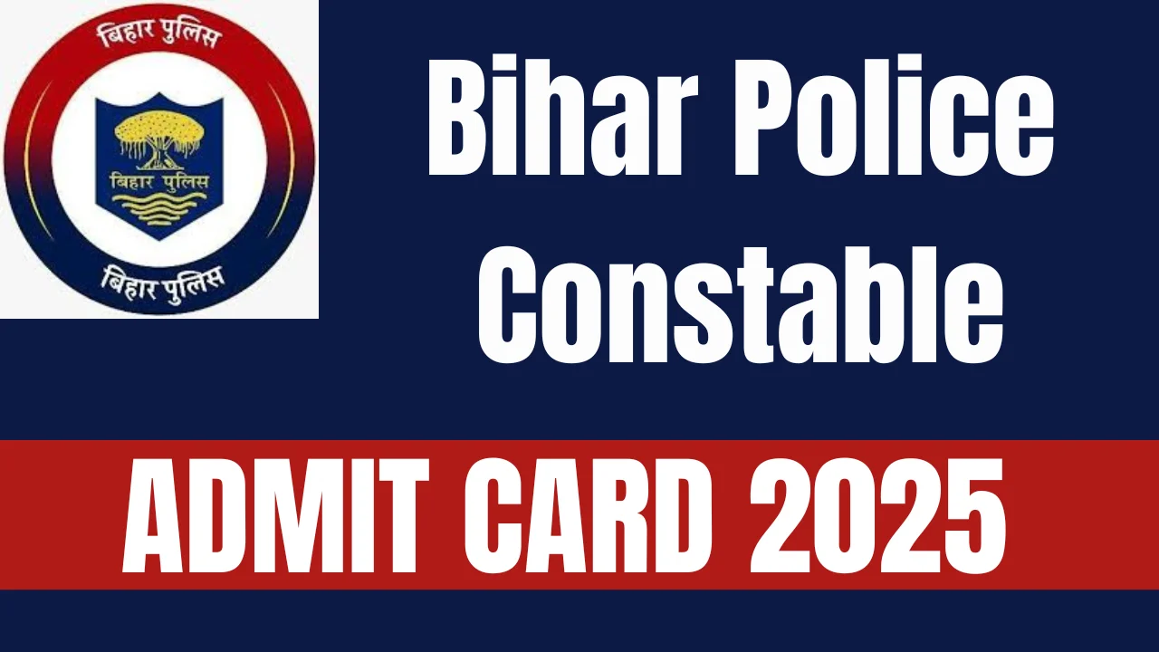Bihar Police Constable Admit Card 2025