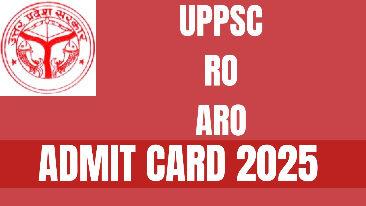 UPPSC RO ARO Admit Card 2025