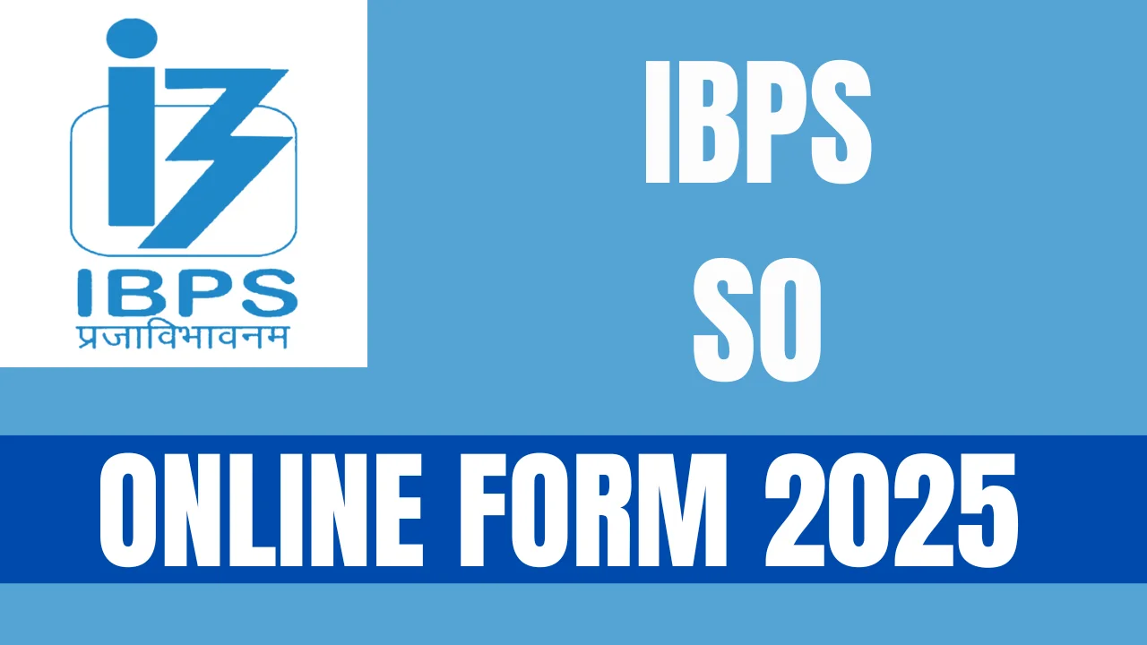 IBPS SO Online Form 2025