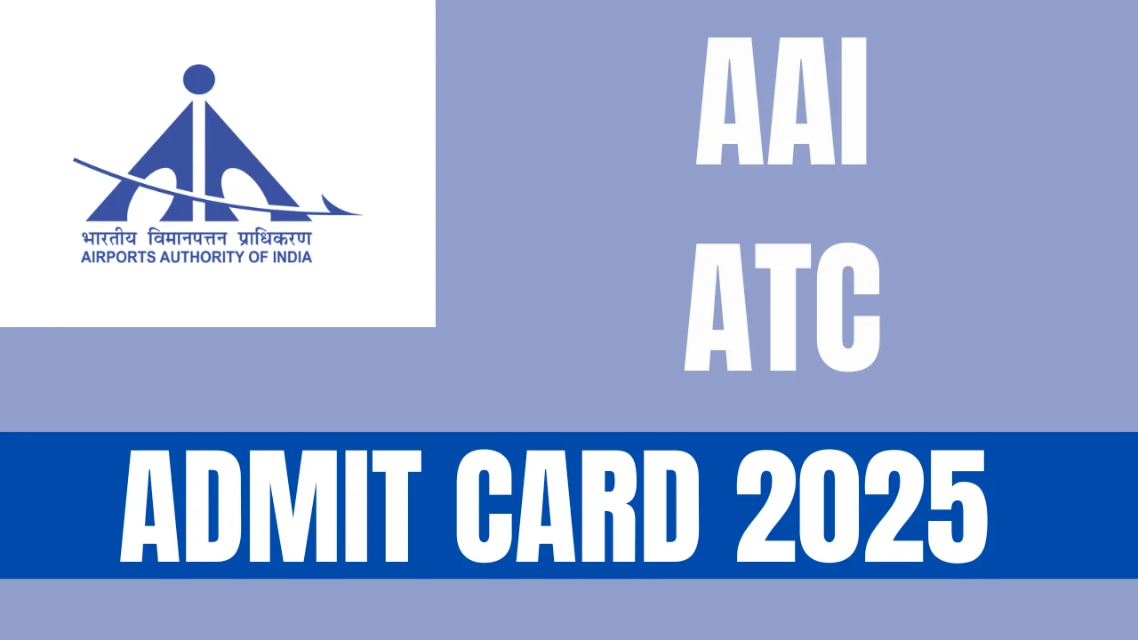 AAI ATC Admit Card 2025