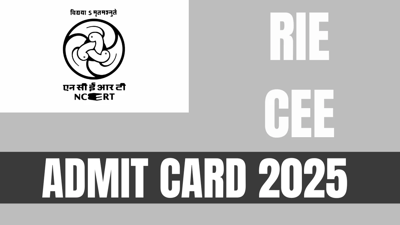 RIE CEE Admit Card 2025