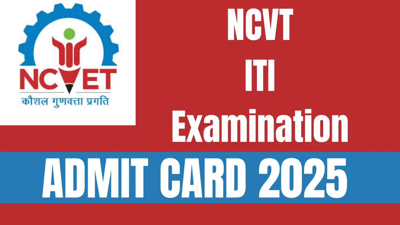 NCVT ITI Admit Card 2025