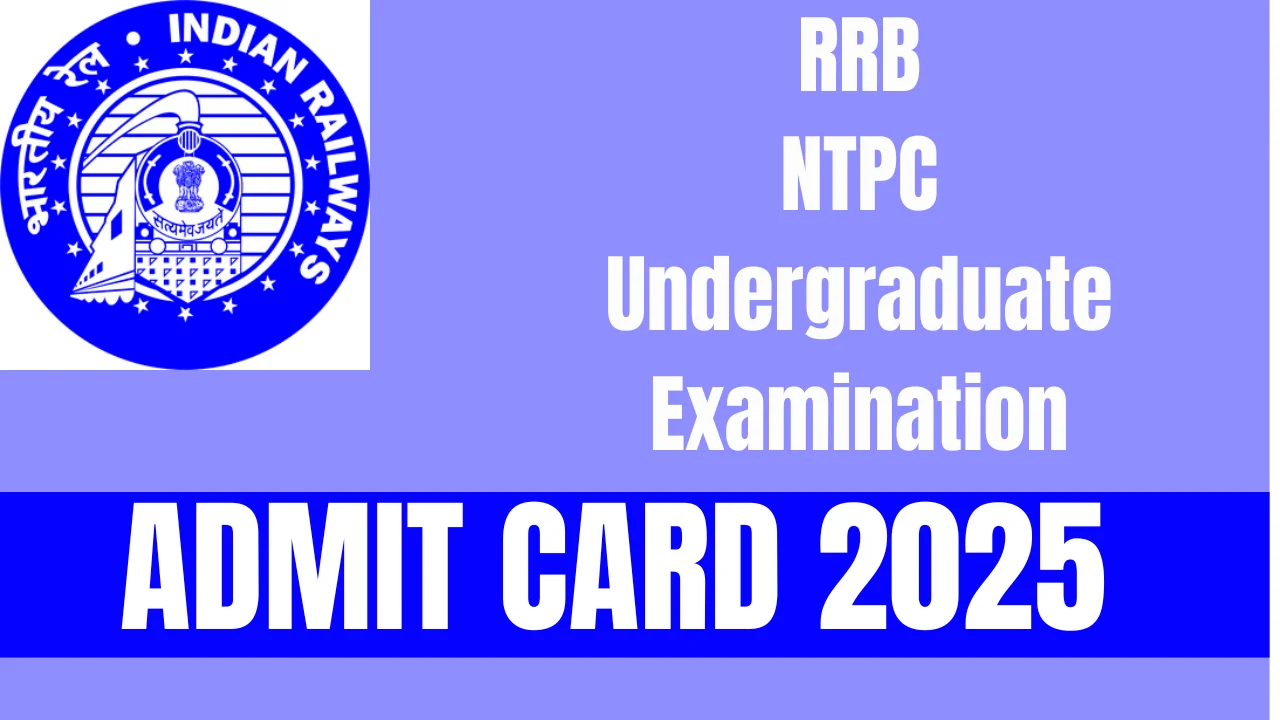 RRB NTPC Undergraduate Admit Card 2025