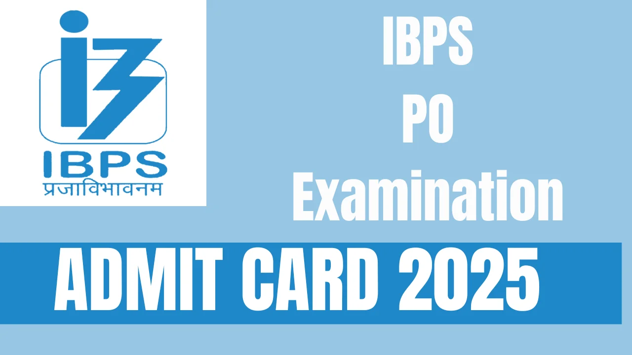 IBPS PO Admit Card 2025