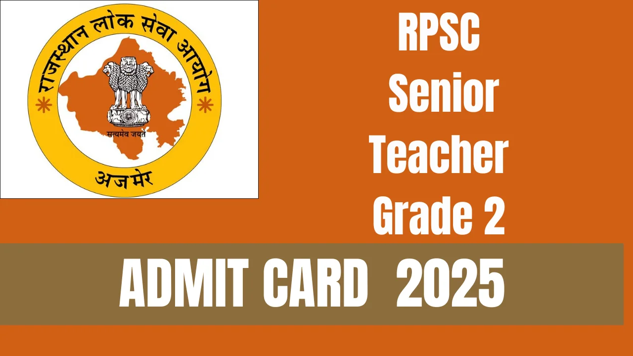 RPSC Senior Teacher Grade 2 TGT Admit Card 2025
