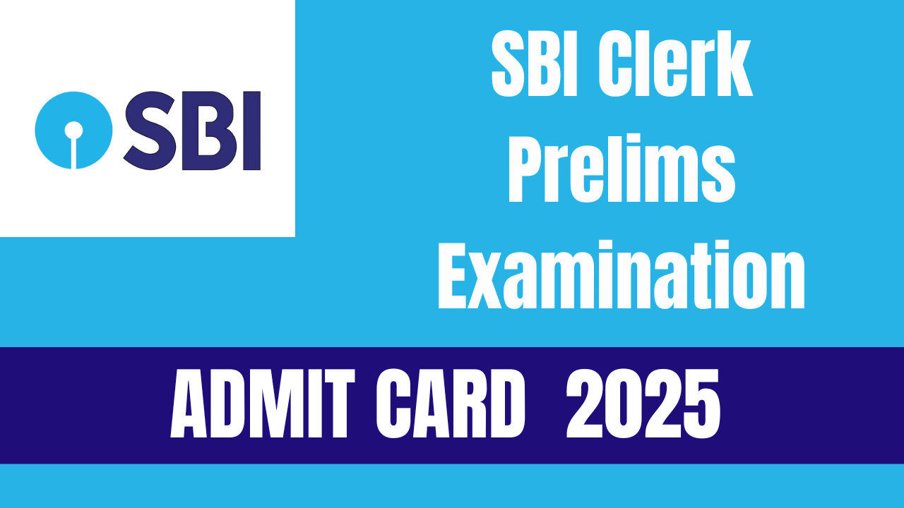 SBI Clerk Prelims Admit Card 2025