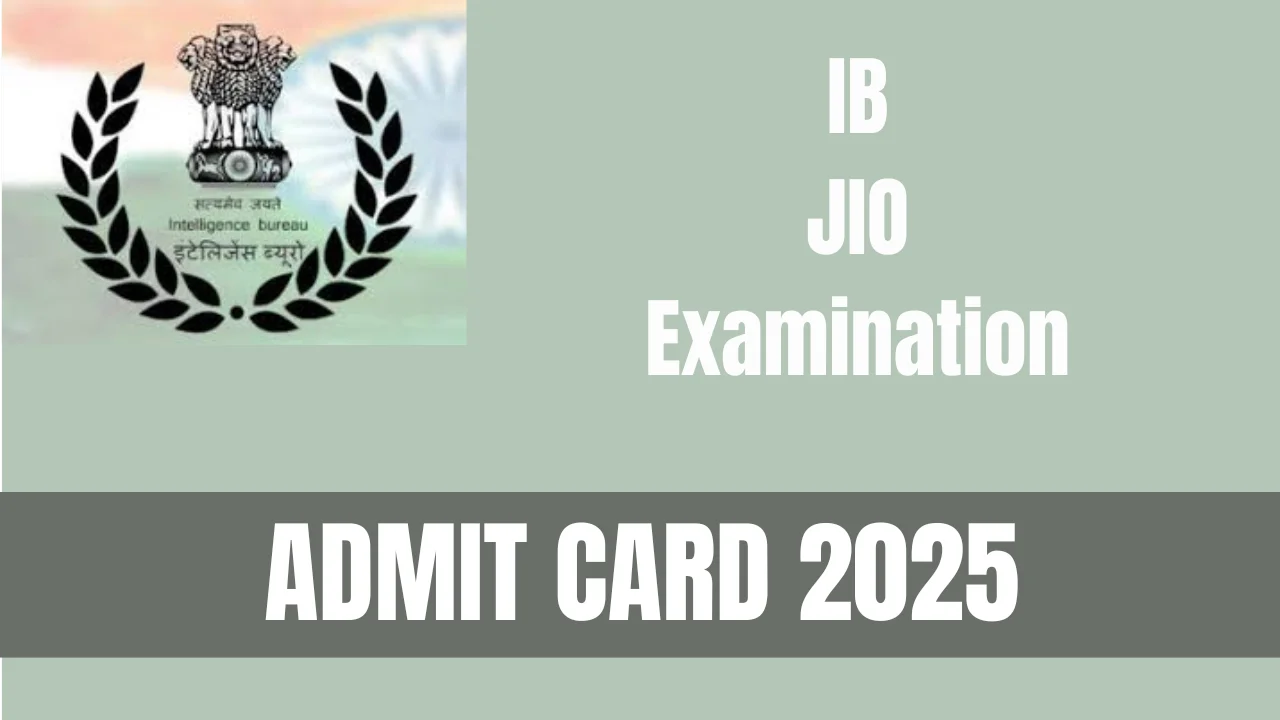 IB JIO Admit Card 2025