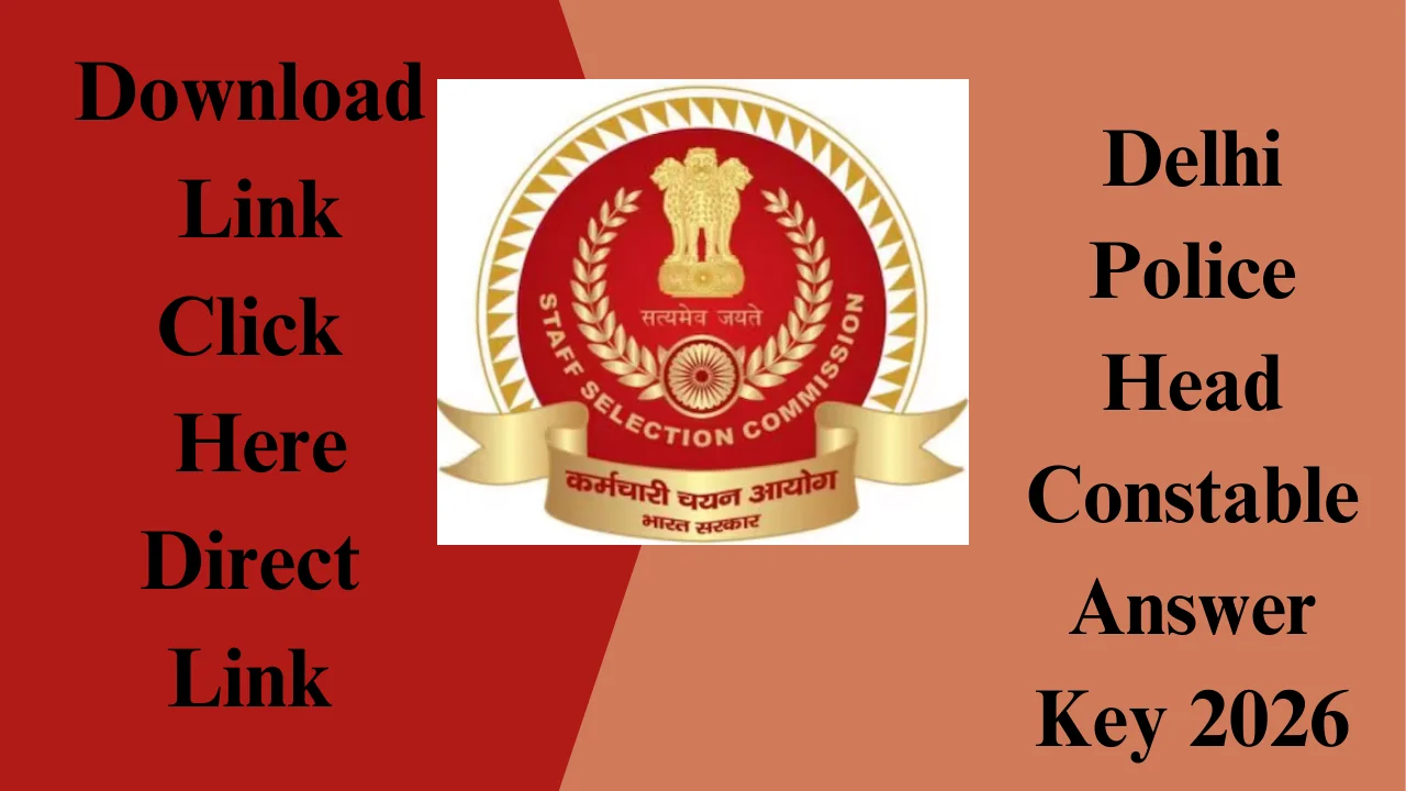 Delhi Police Head Constable Answer key 2026