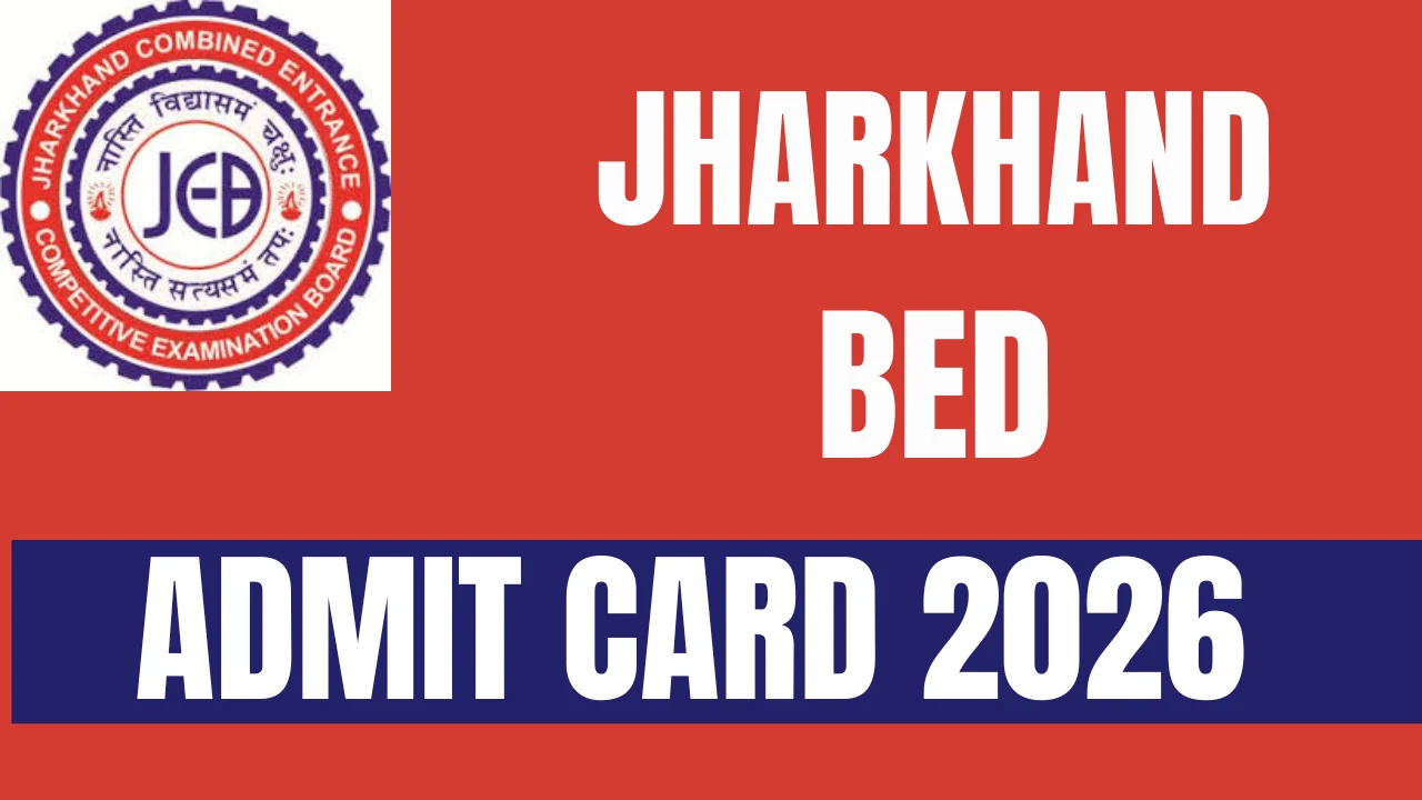 Jharkhand BED Admit Card 2026